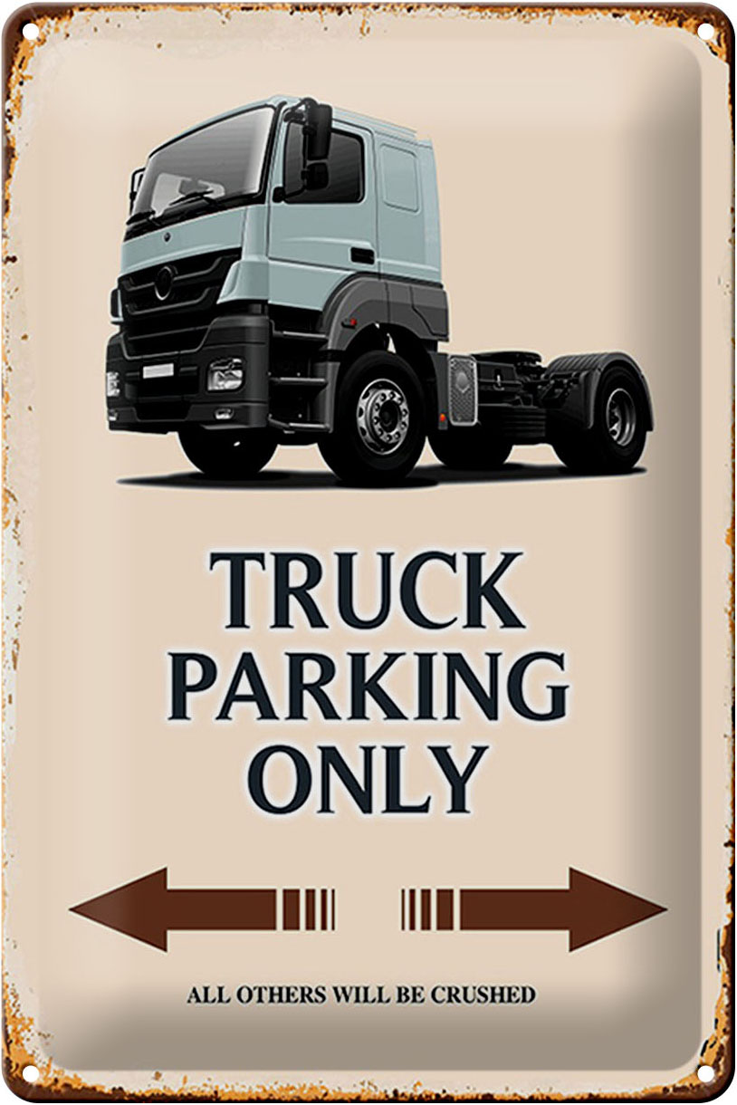 Schild Blech 20x30cm - Made in Germany - Spruch Truck Parking only all others Metall Deko Blechschild