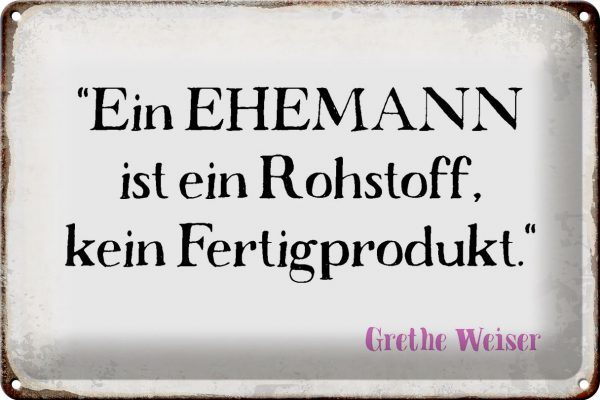 Schild Blech 30x20cm - Made in Germany - Spruch ein Ehemann ist ein Rohstoff Metall Deko Blechschild