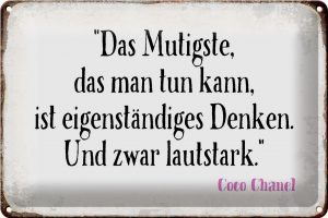 Schild Blech 30x20cm - Made in Germany - Spruch Mutigste eigenständiges Denken Metall Deko Blechschild