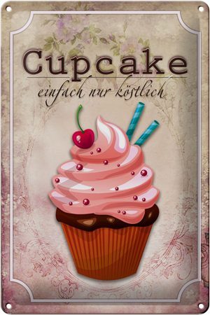 Schild Blech 20x30cm - Made in Germany - Spruch Cupcake einfach nur köstlich Metall Deko Blechschild