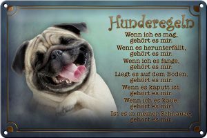 Schild Blech 30x20cm - Made in Germany - Spruch Hunderegeln wenn ich es mag Metall Deko Blechschild