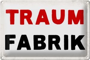 Schild Blech 30x20cm - Made in Germany - Spruch Traum Fabrik Retro Metall Deko Blechschild