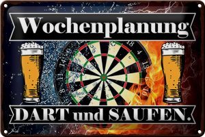 Schild Blech 30x20cm - Made in Germany - Spruch Wochenplanung Dart und Saufen Metall Deko Blechschild