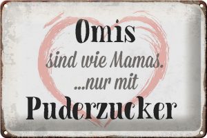 Schild Blech 30x20cm - Made in Germany - Spruch Omis sind wie Mamas nur mit Metall Deko Blechschild
