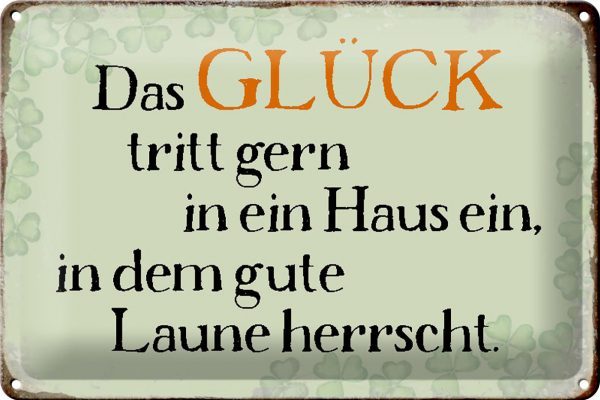 Schild Blech 30x20cm - Made in Germany - Spruch Glück tritt gern ein gute Laune Metall Deko Blechschild