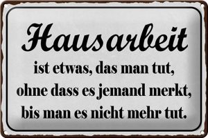 Schild Blech 30x20cm - Made in Germany - Spruch Hausarbeit ist etwas das man Metall Deko Blechschild