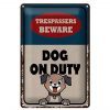 Schild Blech 20x30cm - Made in Germany - Spruch trespassers beware DOG on duty Metall Deko Blechschild