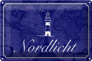 Schild Blech 30x20cm - Made in Germany - Spruch Nordlicht Meer Leuchtturm Metall Deko Blechschild
