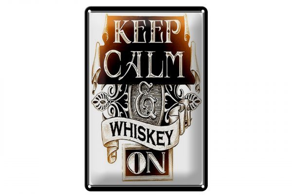 Schild Blech 20x30cm - Made in Germany - Spruch Keep Calm Whiskey on Metall Deko Blechschild