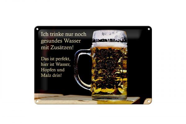 Schild Blech 30x20cm - Made in Germany - Spruch trinke nur gesundes Wasser Bier Metall Deko Blechschild