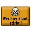 Schild Blech 30x20cm - Made in Germany - Spruch wer hier klaut stirbt Totenkopf