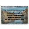 Schild Blech 30x20cm - Made in Germany - Spruch wenn der letzte Baum gerodet