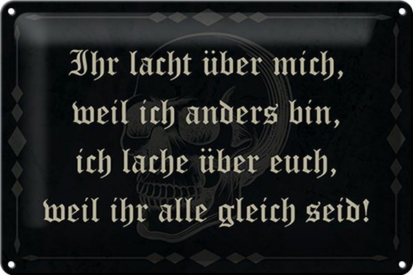 Schild Blech Spruch -Made in Germany- 30x20cm ihr lacht weil ich anders bin Metall Deko Blechschild