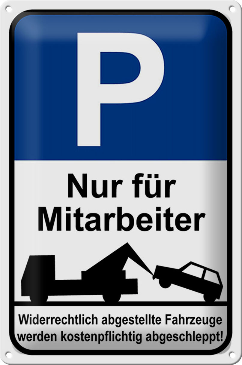 Schild Blech Parken-Made in Germany- 20x30cm Parkplatzschild nur Mitarbeiter Metall Deko Hinweis Blechschild