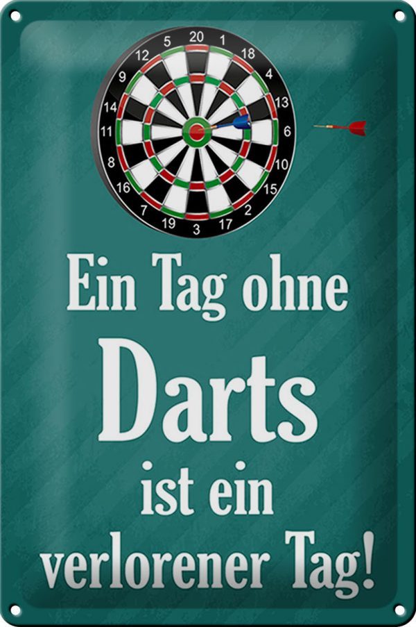 Schild Blech Spruch -Made in Germany- 20x30cm Tag ohne Darts verlorener Tag Metall Deko Blechschild
