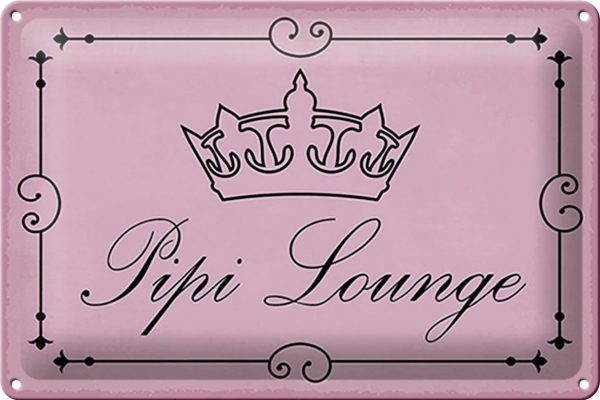 Schild Blech Hinweis -Made in Germany- 30x20cm Pipi Lounge Toilette Krone rosa Metall Deko Hinweis Blechschild