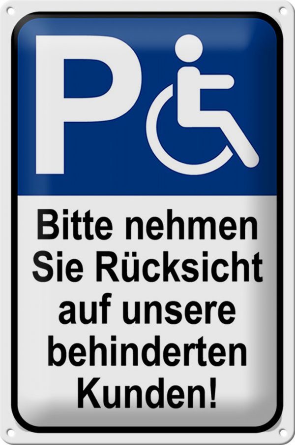 Schild Blech Parken -Made in Germany- 20x30cm Rücksicht auf behinderten Kunden Metall Deko Blechschild