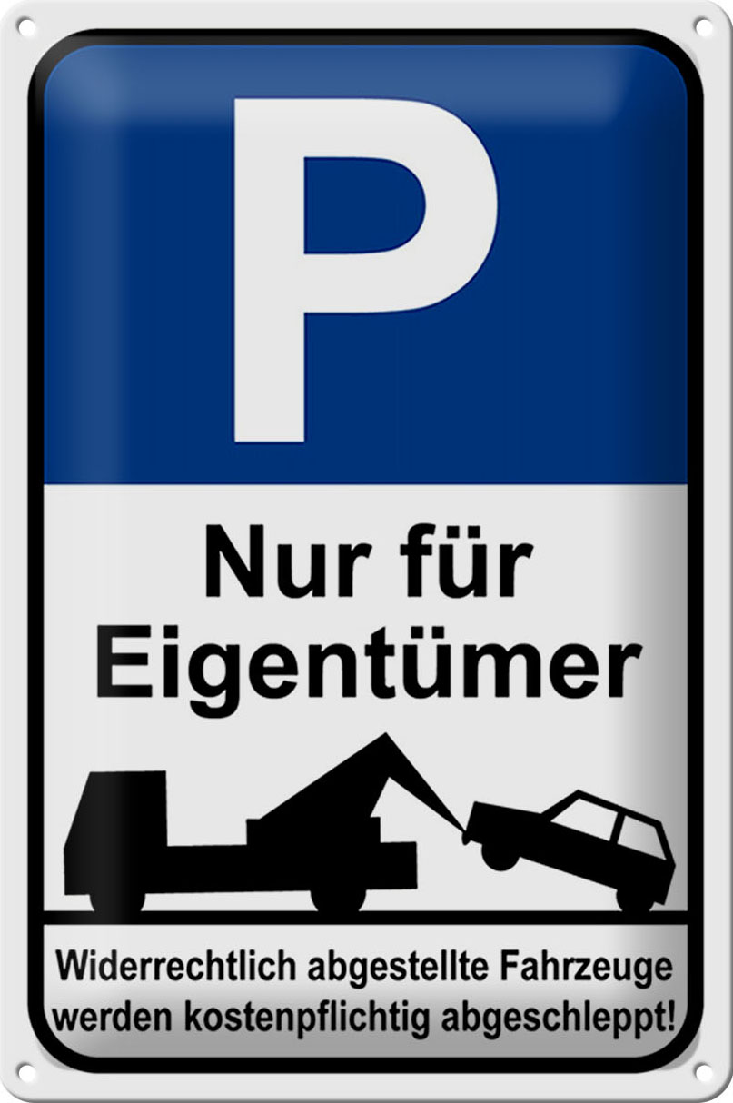 Schild Blech Parken-Made in Germany- 20x30cm Parkplatzschild nur Eigentümer Metall Deko Hinweis Blechschild