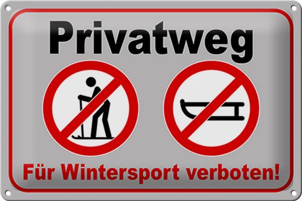 Schild Blech -Made in Germany- Privatweg 30x20cm für Wintersport verboten Metall Deko Hinweis Blechschild