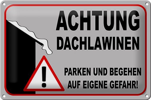 Schild Blech Hinweis -Made in Germany- 30x20cm Achtung Dachlawinen Gefahr Metall Deko Hinweis Blechschild