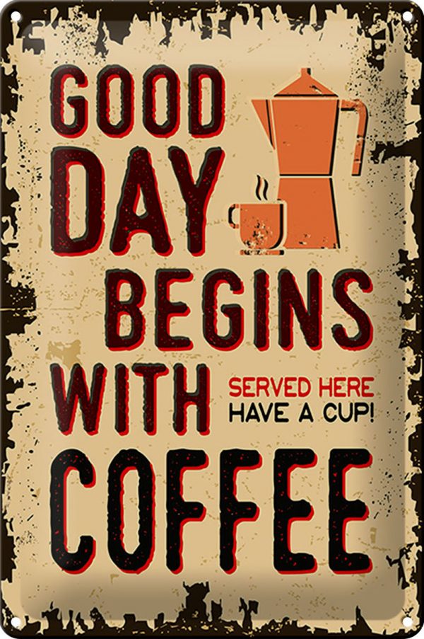 Schild Blech Retro -Made in Germany- 20x30cm Kaffee good day begins Coffee Metall Deko Blechschild