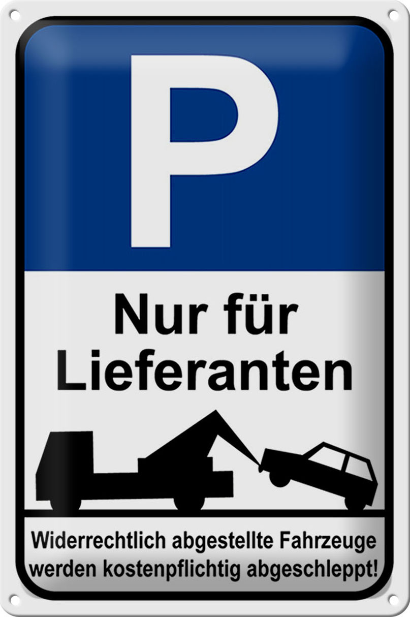 Schild Blech Parken-Made in Germany- 20x30cm Parkplatzschild nur Lieferanten Metall Deko Hinweis Blechschild