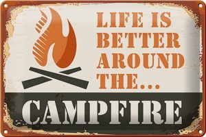 Schild Blech -Made in Germany- Camping 30x20cm Campfire life is better Outdoor Metall Deko Blechschild
