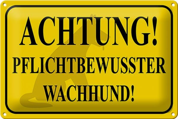 Schild Blech Hinweis -Made in Germany- 30x20cm Achtung Wachhund pflichtbewusst Metall Deko Hinweis Blechschild